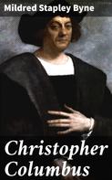 Mildred Stapley Byne: Christopher Columbus 