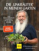Wolf-Dieter Storl: Die "Unkräuter" in meinem Garten ★★★★★