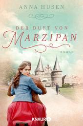 Der Duft von Marzipan - Roman