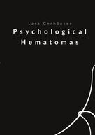 Lara Gerhäuser: Psychological Hematomas 
