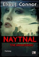 Elias J. Connor: Naytnal - The awakening (deutsche Version) 