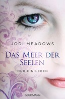 Jodi Meadows: Nur ein Leben - - ★★★★