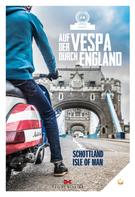 von Motorliebe: Auf der Vespa durch England 