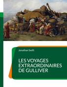 Jonathan Swift: Les Voyages extraordinaires de Gulliver 
