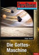 Peter Terrid: Planetenroman 3: Die Gottes-Maschine ★★★★★