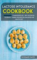 Sussane Davis: Lactose Intolerance Cookbook 