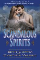 Beth Ciotta: Scandalous Spirits 