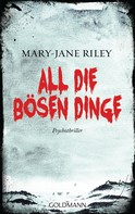 Mary-Jane Riley: All die bösen Dinge ★★★★