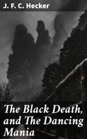 Henry Morley: The Black Death, and The Dancing Mania 