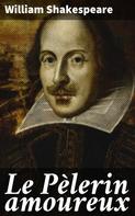 William Shakespeare: Le Pèlerin amoureux 