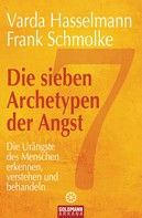 Frank Schmolke: Die sieben Archetypen der Angst ★★★★