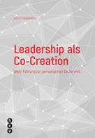 Astrid Frischknecht: Leadership als Co-Creation 