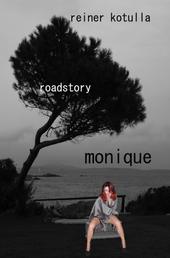 monique - eine roadstory