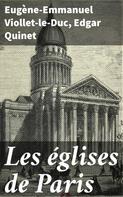 Edgar Quinet: Les églises de Paris 