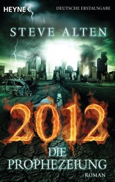 2012 - Die Prophezeiung - Roman