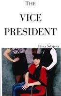 Elina Salajeva: The Vice President 