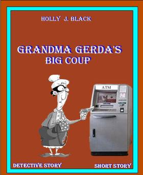 Grandma Gerda's big coup