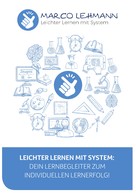Marco Lehmann: Leichter Lernen mit System 