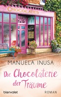 Manuela Inusa: Die Chocolaterie der Träume ★★★★