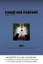 Die Geschichten von Knuud und Ksavver anno 2069 - Band 1 - Wird das Leben immer taffer?