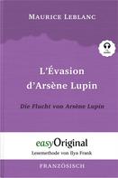 Maurice Leblanc: L'Évasion d’Arsène Lupin / Die Flucht von Arsène Lupin (mit Audio) 