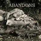 Guy Royer: Abandons 21x21 