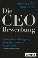 Jürgen Nebel: Die CEO-Bewerbung 