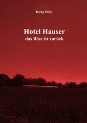 Hotel Hauser - Das Böse ist zurück