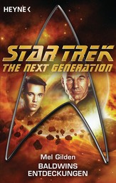 Star Trek - The Next Generation: Baldwins Entdeckungen - Roman