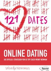 121 DATES - ONLINE DATING: DIE ERFOLGS-STRATEGIE VON US TOPCOACH WENDY NEWMAN