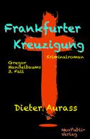 Dieter Aurass: Frankfurter Kreuzigung ★★★★
