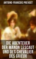 Antoine-Francois Prevost: Die Abenteuer der Manon Lescaut und des Chevalier des Grieux 