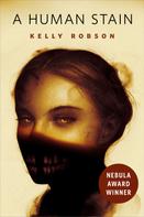 Kelly Robson: A Human Stain ★★★