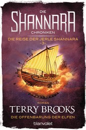 Die Shannara-Chroniken: Die Reise der Jerle Shannara 3 - Die Offenbarung der Elfen - Roman