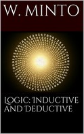 William Minto: Logic, Inductive and Deductive 