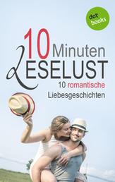 10 Minuten Leselust - Band 3: 10 romantische Liebesgeschichten