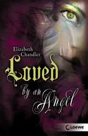 Elizabeth Chandler: Kissed by an Angel (Band 2) - Loved by an Angel ★★★★