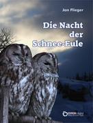 Jan Flieger: Die Nacht der Schnee-Eule ★★★★★
