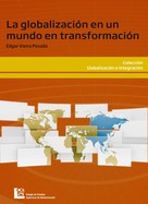 Edgar Vieira Posada: La globalización en un mundo en transformación 