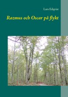 Lars Edqvist: Razmus och Oscar på flykt 