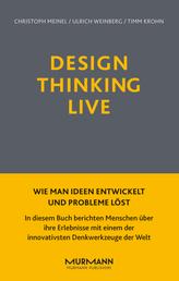 Design Thinking Live - Wie man Ideen entwickelt und Probleme löst