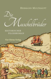 Die Muschelbrüder - Historischer Pilgerroman