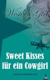 Sweet Kisses für ein Cowgirl - Western Girl 6