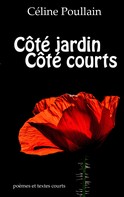 Céline Poullain: Côté Jardin Côté Courts 
