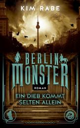 Berlin Monster - Ein Dieb kommt selten allein - Roman