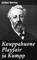 Jules Verne: Kauppahuone Playfair ja Kumpp 