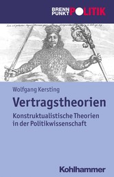 Vertragstheorien - Kontraktualistische Theorien in der Politikwissenschaft