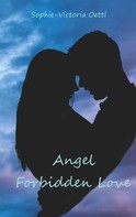 Sophie-Victoria Oettl: Angel - Forbidden Love ★★★★
