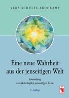 Vera Schulze-Brockamp: Eine neue Wahrheit aus der jenseitigen Welt 