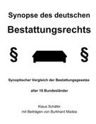 Burkhard Madea: Synopse des deutschen Bestattungsrechts 